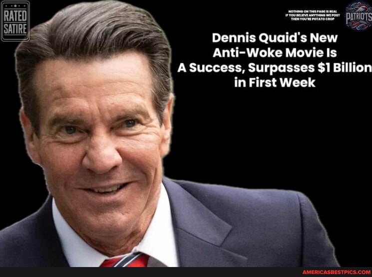 News update : Dennis Quaid’s New Anti-Woke Movie Is Already A Success, Surpasses $1 Billion in First Week...