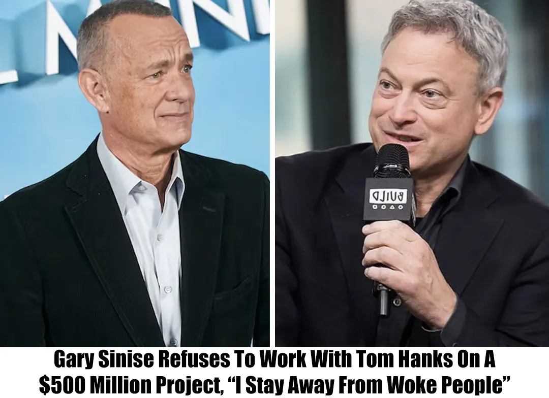 BREAKING: Gary Sinise Ends $600 Million Collaboration with Tom Hanks—‘The Woke Is Not My Type!’ He Added That.hienca